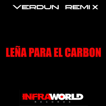 Verdun Remix - Leña Para El Carbon (Mix)