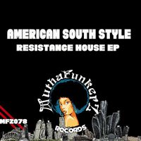 American South Style - Resistance House EP