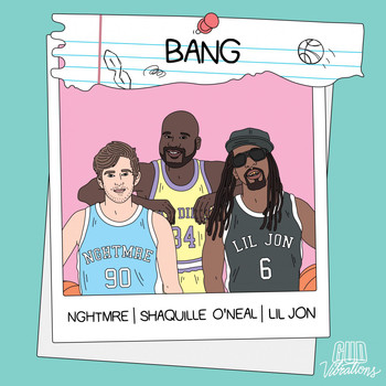 NGHTMRE, Shaquille O'Neal, Lil Jon - BANG (Explicit)