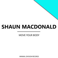 Shaun Macdonald - Move Your Body