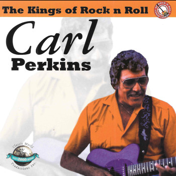 Carl Perkins - Kings Of Rock N Roll