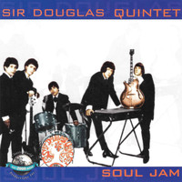 Sir Douglas Quintet - Soul Jam
