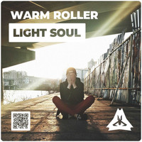 Warm Roller - Light Soul
