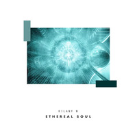 Kilany M - Ethereal Soul