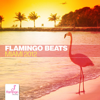 Various Artists - Flamingo Beats Miami 2012
