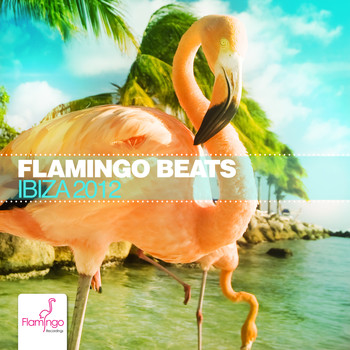 Various Artists - Flamingo Beats Ibiza 2012