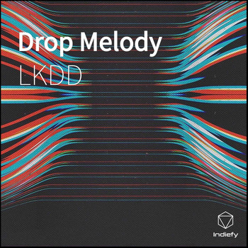 LKDD - Drop Melody (Explicit)
