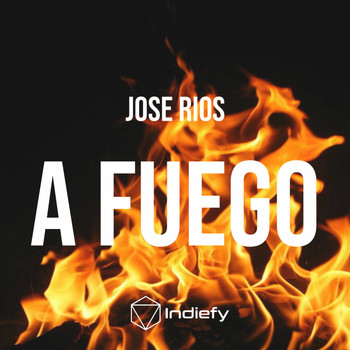 Jose Rios - A Fuego