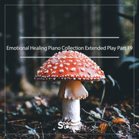 Spa Lounger - Emotional Healing Piano Collection Extended Play Pt. 19