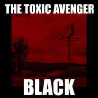The Toxic Avenger - Black