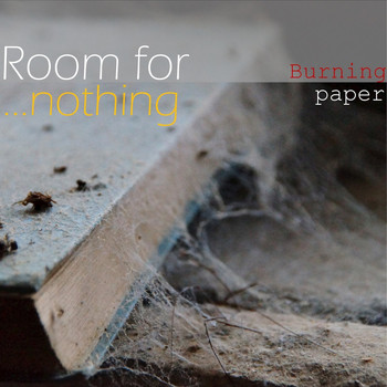 Burning Paper - Room for nothing