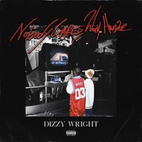 Dizzy Wright - Nobody Cares, Work Harder (Explicit)