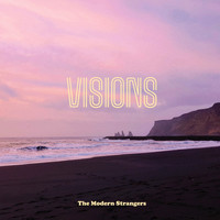 The Modern Strangers - Visions