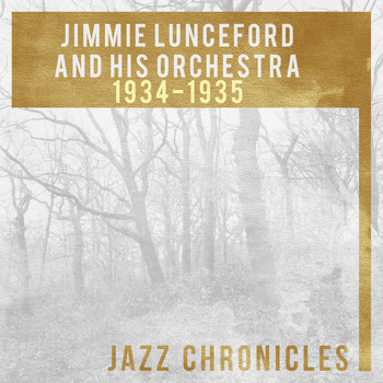 Jimmie Lunceford And His Orchestra - Jimmie Lunceford: 1934-1935 (Live)