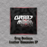 Greg Denbosa - Another Dimension EP