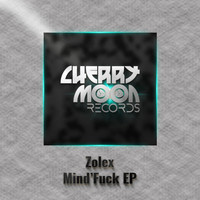 Zolex - Mind'Fuck EP
