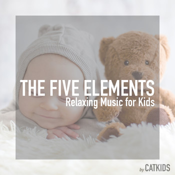 CatKids - The Five Elements (Relaxing Music for Kids)