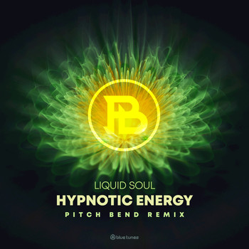 Liquid Soul - Hypnotic Energy (Pitch Bend Remix)