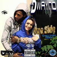 Dwayno - One Side