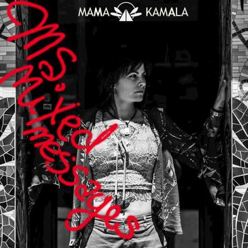 Mama Kamala - Ms. Mixed Messages