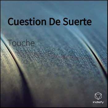 Touche - Cuestion De Suerte