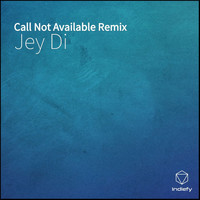 Jey Di - Call Not Available (Remix)