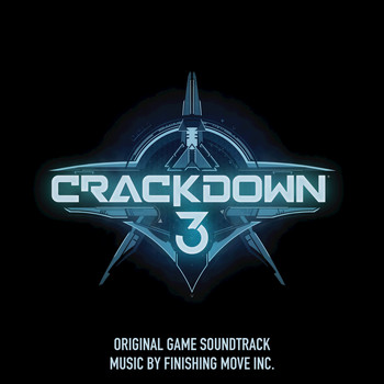 Finishing Move Inc. - Crackdown 3 (Original Game Soundtrack)