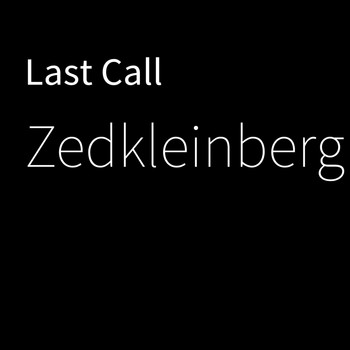 Zedkleinberg - Last Call