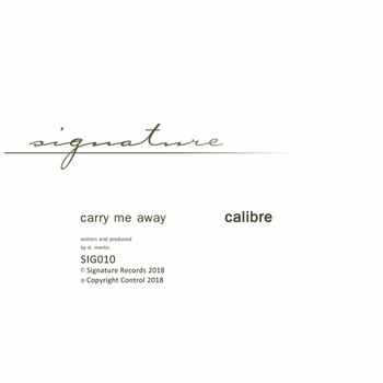 Calibre - Carry Me Away / Mr Right On