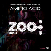 Atomic Pulse, Cyrus the Virus - Amino Acid (Remixes)