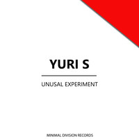 Yuri S - Unusal Experiment