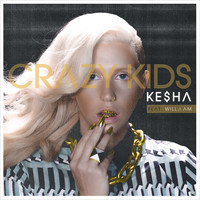 Ke$ha - Crazy Kids (Explicit)