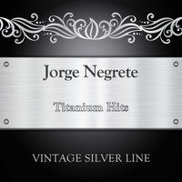 Jorge Negrete - Titanium Hits