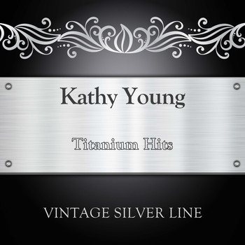 Kathy Young - Titanium Hits