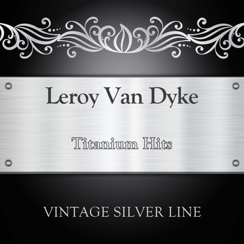 Leroy Van Dyke - Titanium Hits