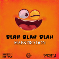 Maestro Don - Blah Blah Blah (Explicit)