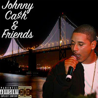 Johnny Ca$h - Johnny Ca$h & Friends - EP (Explicit)