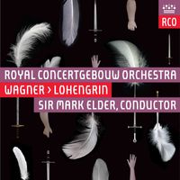 ROYAL CONCERTGEBOUW ORCHESTRA - Wagner: Lohengrin (Live)