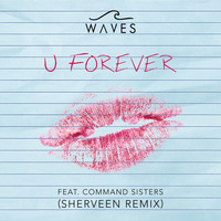WAVES feat. Command Sisters - U Forever (SHERVEEN Remix)