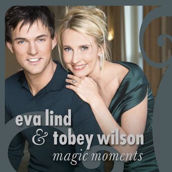 Eva Lind & Tobey Wilson - Magic Moments