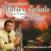 Walter Scholz - Goldene Trompetenklänge zur Weihnachtszeit