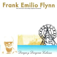 Frank Emilio Flynn - Danzas y Danzones Cubanos