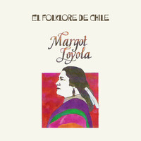 Margot Loyola - El Folklore de Chile
