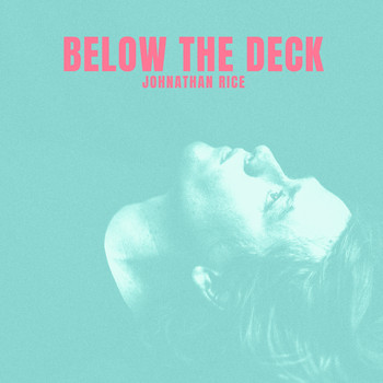 Johnathan Rice - Below the Deck