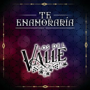 Los Del Valle - Te Enamoraría