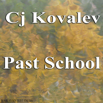 CJ Kovalev - Past School