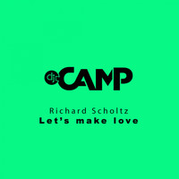 Richard Scholtz - Let's Make Love
