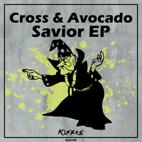 Cross & Avocado - Savior EP