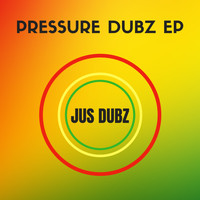 Jus Dubz - Pressure Dubz