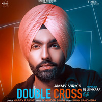 Ammy Virk - Double Cross (Remix) - Single